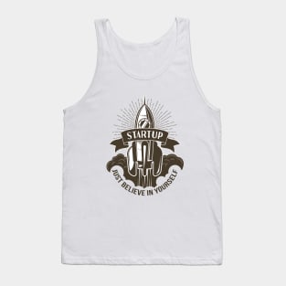 Startup Just Believe in Yourself Inspirational Entrepreneur Tank Top